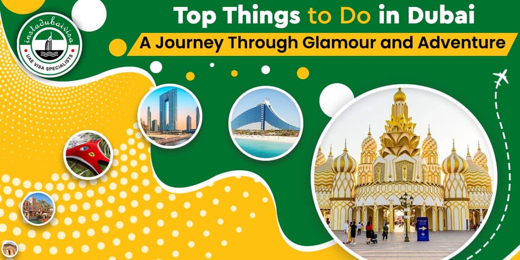 Top Things to Do in Dubai: A Journey Through Glamour and Adventure